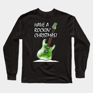 Have A Rockin' Christmas Electric Guitar Long Sleeve T-Shirt